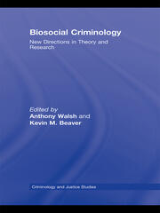 Biosocial Criminology: New Directions in Theory and Research book cover