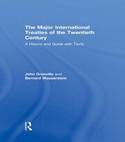 The Major International Treaties of the Twentieth Century: A History and Guide with Texts book cover
