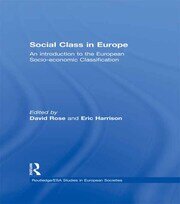 Social Class in Europe: An introduction to the European Socio-economic Classification book cover