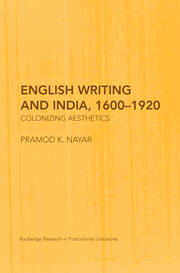English Writing and India, 1600-1920: Colonizing Aesthetics book cover