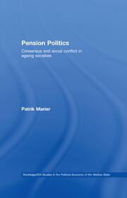 Pension Politics: Consensus and Social Conflict in Ageing Societies book cover