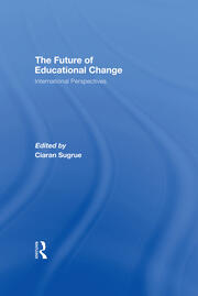 The Future of Educational Change: International Perspectives book cover