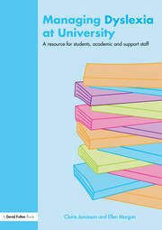 Managing Dyslexia at University: A Resource for Students, Academic and Support Staff book cover