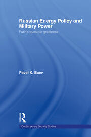 Russian Energy Policy and Military Power: Putin's Quest for Greatness book cover