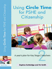 Using Circle Time for PHSE and Citizenship: A Year’s Plan for Key Stage 2 Teachers book cover