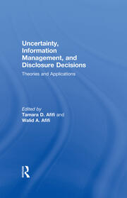 Uncertainty, Information Management, and Disclosure Decisions: Theories and Applications book cover