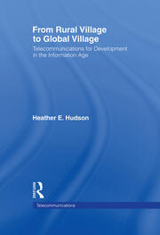 From Rural Village to Global Village: Telecommunications for Development in the Information Age book cover