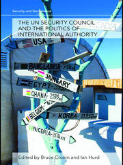 The UN Security Council and the Politics of International Authority book cover