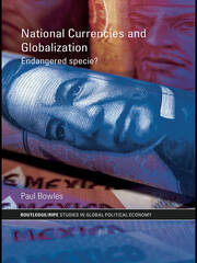 National Currencies and Globalization: Endangered Specie? book cover