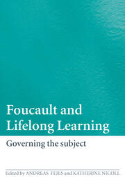 Foucault and Lifelong Learning: Governing the Subject book cover