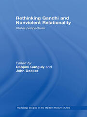 Rethinking Gandhi and Nonviolent Relationality: Global Perspectives book cover
