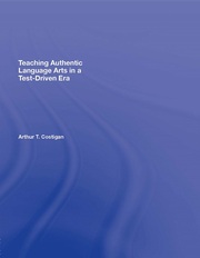 Teaching Authentic Language Arts in a Test-Driven Era book cover