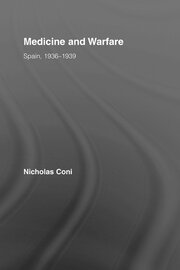 Medicine and Warfare: Spain, 1936–1939 book cover