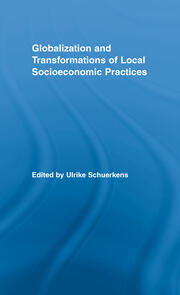 Globalization and Transformations of Local Socioeconomic Practices book cover