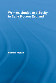 Women, Murder, and Equity in Early Modern England book cover