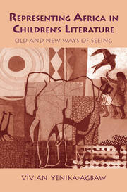 Representing Africa in Children's Literature: Old and New Ways of Seeing book cover