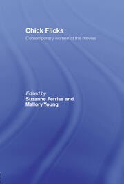 Chick Flicks: Contemporary Women at the Movies book cover