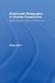 Multimodal Pedagogies in Diverse Classrooms: Representation, Rights and Resources book cover