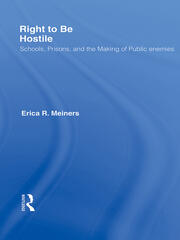 Right to Be Hostile: Schools, Prisons, and the Making of Public Enemies book cover