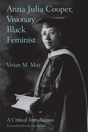 Anna Julia Cooper, Visionary Black Feminist: A Critical Introduction book cover