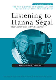 Listening to Hanna Segal: Her Contribution to Psychoanalysis book cover