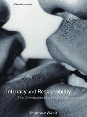 Intimacy and Responsibility: The Criminalisation of HIV Transmission book cover