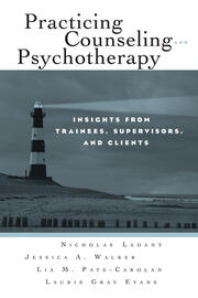 Practicing Counseling and Psychotherapy: Insights from Trainees, Supervisors and Clients book cover