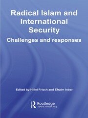 Radical Islam and International Security: Challenges and Responses book cover
