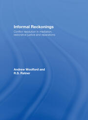 Informal Reckonings: Conflict Resolution in Mediation, Restorative Justice, and Reparations book cover