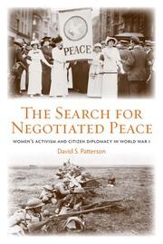 The Search for Negotiated Peace: Women's Activism and Citizen Diplomacy in World War I book cover