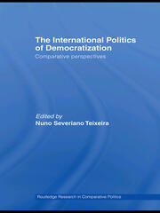 The International Politics of Democratization: Comparative perspectives book cover