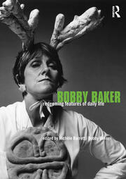 Bobby Baker: Redeeming Features of Daily Life book cover