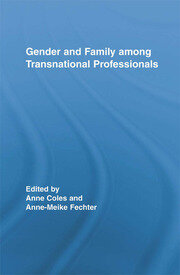 Gender and Family Among Transnational Professionals book cover