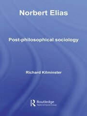 Norbert Elias: Post-Philosophical Sociology book cover