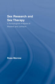 Sex Research and Sex Therapy: A Sociological Analysis of Masters and Johnson book cover