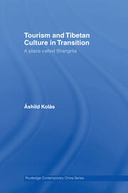 Tourism and Tibetan Culture in Transition: A Place called Shangrila book cover