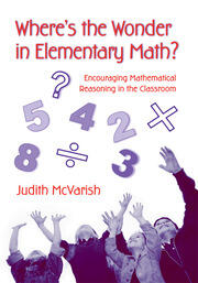 Where's the Wonder in Elementary Math?: Encouraging Mathematical Reasoning in the Classroom book cover