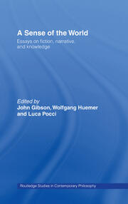A Sense of the World: Essays on Fiction, Narrative, and Knowledge book cover