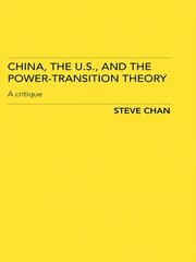 China, the US and the Power-Transition Theory: A Critique book cover