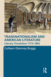 Transnationalism and American Literature: Literary Translation 1773–1892 book cover