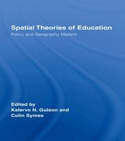 Spatial Theories of Education: Policy and Geography Matters book cover