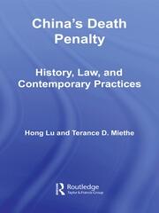 China’s Death Penalty: History, Law and Contemporary Practices book cover