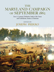 The Maryland Campaign of September 1862: Ezra A. Carman’s Definitive Study of the Union and Confederate Armies at Antietam book cover