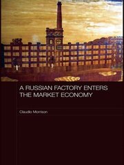 A Russian Factory Enters the Market Economy book cover