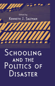 Schooling and the Politics of Disaster book cover