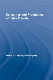 Semantics and Pragmatics of False Friends book cover