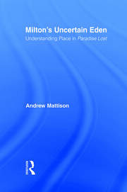 Milton's Uncertain Eden: Understanding Place in Paradise Lost book cover