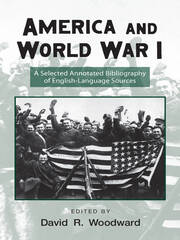 America and World War I: A Selected Annotated Bibliography of English-Language Sources book cover
