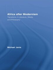 Africa after Modernism: Transitions in Literature, Media, and Philosophy book cover