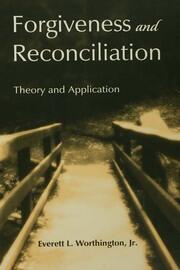 Forgiveness and Reconciliation: Theory and Application book cover